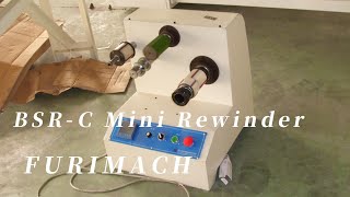 Mini Rewinding Machine BSR-C, Unwind Dia.300mm Rewind Dia.100mm, Unwind Width: 100mm