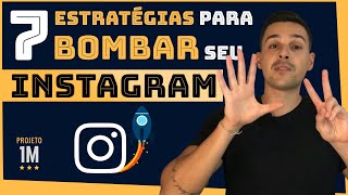 7 ESTRATÉGIAS para GANHAR MUITOS SEGUIDORES no Instagram (hackeando o algoritmo 🔥)