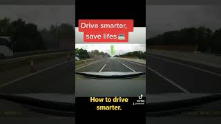 Drive smarter,save lives.