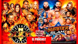 OTTR El Podcast T11E19: Cartelera NXT Takeover XXX y WWE Summerslam 2020