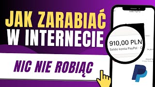 JAK ZARABIAĆ w Internecie na PAYPAL NIC NIE ROBIĄC - Aplikacje do zarabiania