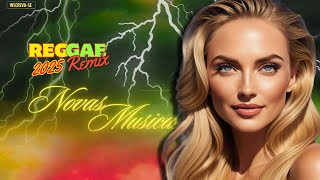 REGGAE REMIX 2025 NOVA PLAYLIST ATUALIZADA