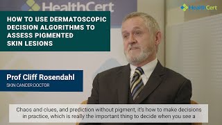 How to use dermatoscopic decision algorithms to assess pigmented skin | Prof Cliff Rosendahl