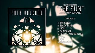 Puta Volcano (Greece) - The Sun (2015) | Full Album