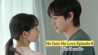 No Gain No Love Episode 8 Explained in Hindi | Kdrama recaps #nogainnolove #kdrama #koreandrama