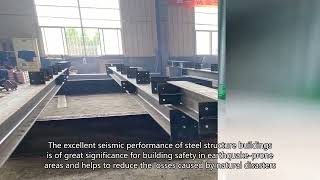 Steel structure building seismic performance: improve safety, reduce disaster losses