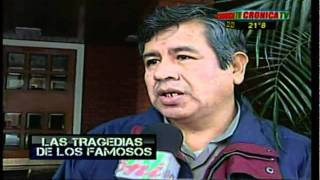 TRAGEDIA DE FAMOSOS -CRONICA TV - LUIS IBARRA  (46 PARTE)