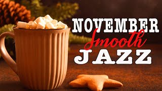 November Smooth Saxophone Melody ☕ Exquisite Autumn Coffee Jazz & Sweet Saxophone for Positive Moods