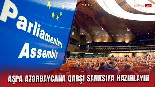 AŞPA Azərbaycana qarşı sanksiya hazırlayır