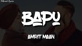 Baapu (Lyrics) Amrit Maan | Desi Crew | Latest Punjabi Song | DilpreetLyrics