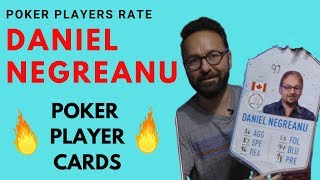 Poker Players Rate: DANIEL NEGREANU | Poker Player Cards