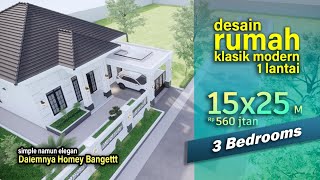 Desain Rumah Klasik Modern Impian! 15x25 Dengan Desain Sekeren & Senyaman Ini 🤩