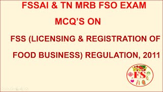 FSS (LICENSING & REGISTRATION OF FOOD BUSINESS) REGULATION MCQ'S | FSSAI | TN MRB FSO | FOOD SCIENCE