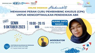 Nuning Sapta Rahayu: Memahami Peran Guru Pembimbing Khusus (GPK) untuk Mengoptimalkan Pendidikan ABK