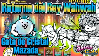 Retorno del Rey Wahwah y FORMA FINAL del Gato de Cristal - Gata de Cristal Mazada | The Battle Cats