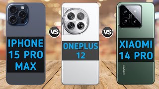 Iphone 15 Pro Max Vs OnePlus 12 Vs Xiaomi 14 Pro-Full Comparison😱✅️.