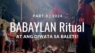 BABAYLAN RITUAL 2024 part 3 | Late upload 😉.