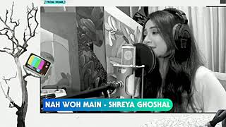 Nah Woh Main_Shreya Ghoshal Unplugged_Mtv Beats