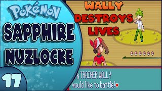 EPISODE 17: The Wicked WALLY of the West - Pokemon Sapphire Nuzlocke