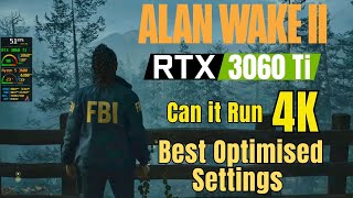 [4K] Alan Wake 2 | RTX 3060 Ti Undervolted | Ryzen 5 3600 | Performance test