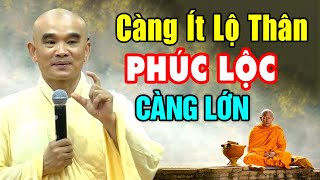 Càng ít lộ thân, phúc lộc càng lớn, dễ làm đại sự - Thầy Thích Tuệ Hải (HAY QUÁ)