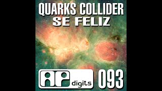 Quarks Collider - Se Feliz