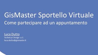 Webinar GisMaster Sportello Virtuale - 2 - Come partecipare ad un appuntamento