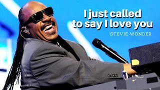 I JUST CALLED TO SAY I LOVE YOU - Stevie Wonder - Lyrics