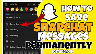 How to save snapchat messages forever | Snapchat