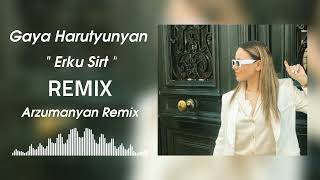 @arzumanyanremixx Gaya Harutyunyan " Erku Sirt " REMIX