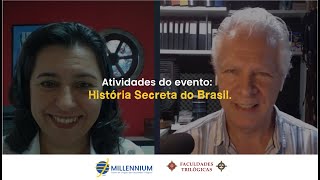 O que irá acontecer no evento História Secreta do Brasil