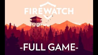 FIREWATCH FULL GAME | NoCommentary | Gameplay Walkthrough