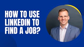 How to use LINKEDIN to find a JOB?