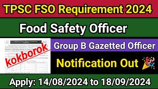 TPSC FSO Notification Out 2024 | Food Safety Officer| kokborok Full details