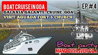 Ep 4 Goa | Boat Cruise | Boat Party in goa | Aguada Fort | Church in Goa | Dinner cruze for 2 hours