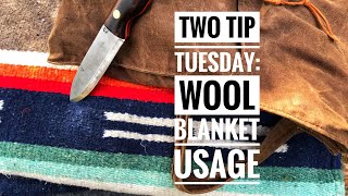 Two Tip Tuesday: Wool Blanket Usage