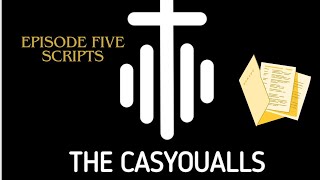 The CasYouAlls Episode 5 "The Script"