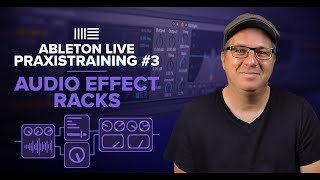 Ableton Live Praxistraining #3 - Audio Effect Racks | Vorstellung mit Nils Hoffmann