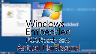 Windows Embedded POSReady 2009 on Actual Hardware but everything *almost* goes wrong!