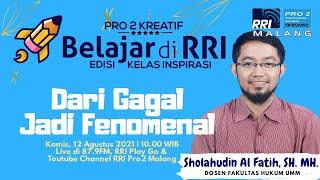 Belajar di RRI - Dari Gagal Jadi Fenomenal (True Story Dari tidak Lulus UN Jadi Mawapres & Dospres)