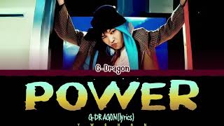 G-Dragon (지드래곤) 'POWER' Lyrics 가사 [Color Coded Han_Eng_Chinese]（中韓英歌詞）