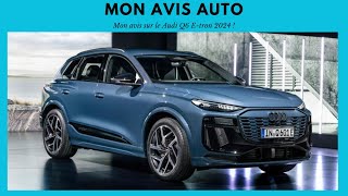 MON AVIS SUR LE AUDI Q6 E TRON 2024 !