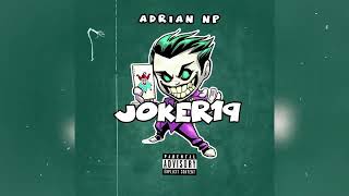 Adrian Np - Joker 19 ( audio oficial ) 2023