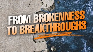 From Brokenness to Breakthroughs (Psalm 34:18) | Not Afraid Series by Pastor Lia (Cecilia Chan)