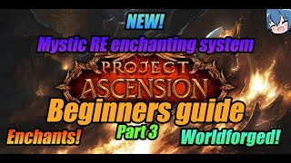 Ascension: How to use the mystic enchanting system