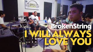 I will always Love You- BrokenString Jamming Session