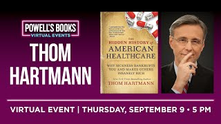 Thom Hartmann presents The Hidden History of American Healthcare