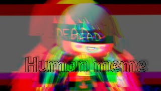 Humans MEME |Undertale 7th Anniversary | LATE full VERSION mine