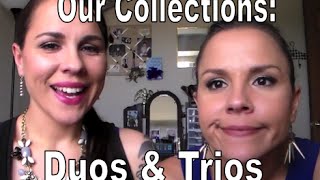 Our Collections: Duos & Trios