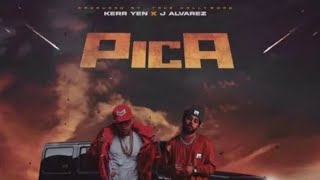 Pica - Kerr Yen Ft. J Alvarez // Tema Nuevo Reggaeton 2022